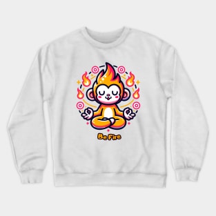 Elemental Meditating Monkey Be Fire T-Shirt Crewneck Sweatshirt